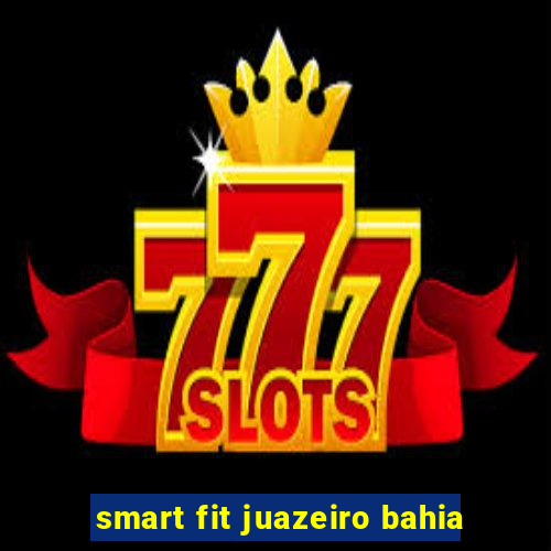 smart fit juazeiro bahia